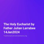 Traditional Catholic Sermons