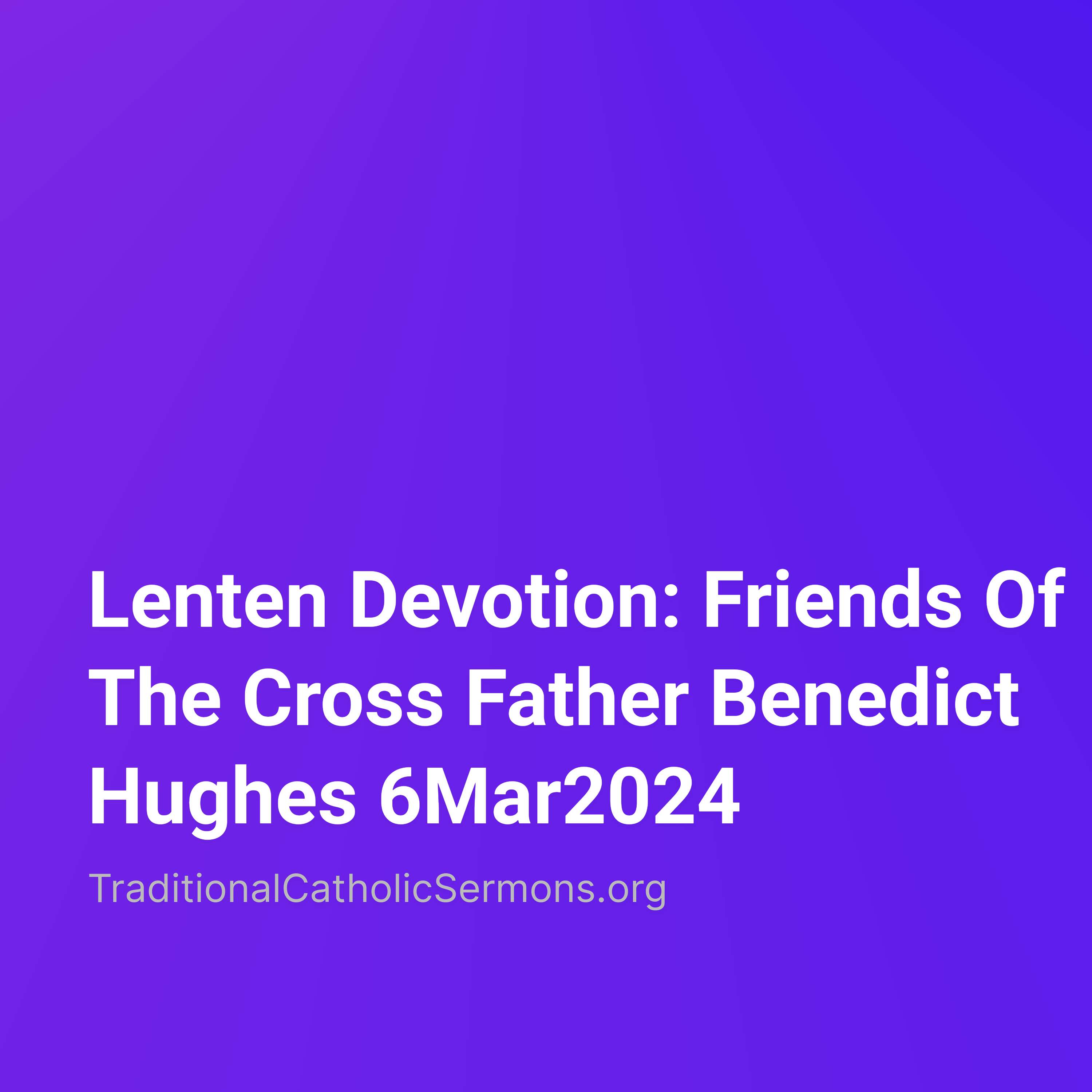 Traditional Catholic Sermons