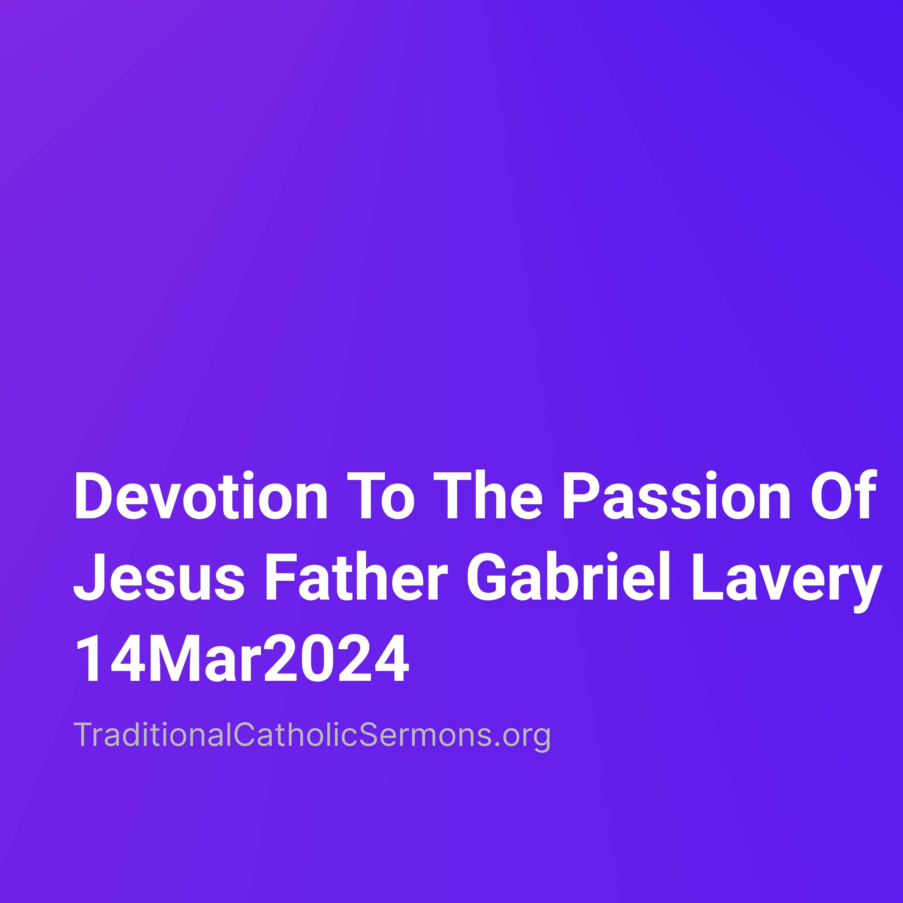 Traditional Catholic Sermons
