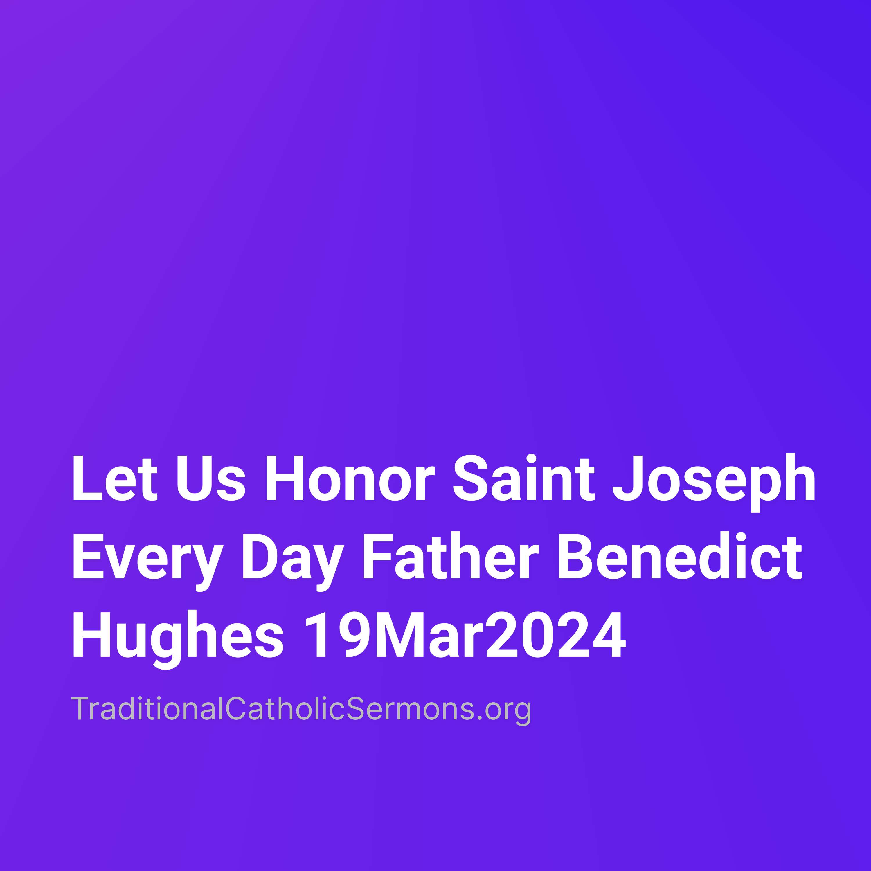 Traditional Catholic Sermons